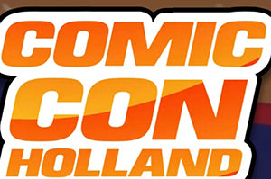 Comic con Holland ( 20-21 Apr. 2024)